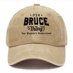 Personalized "It's A Bruce Thing" Washed Baseball Cap