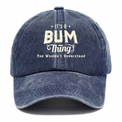"It's A Bum Thing" Washed Baseball Cap