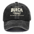 "It's A Burch Thing" Washed Baseball Cap