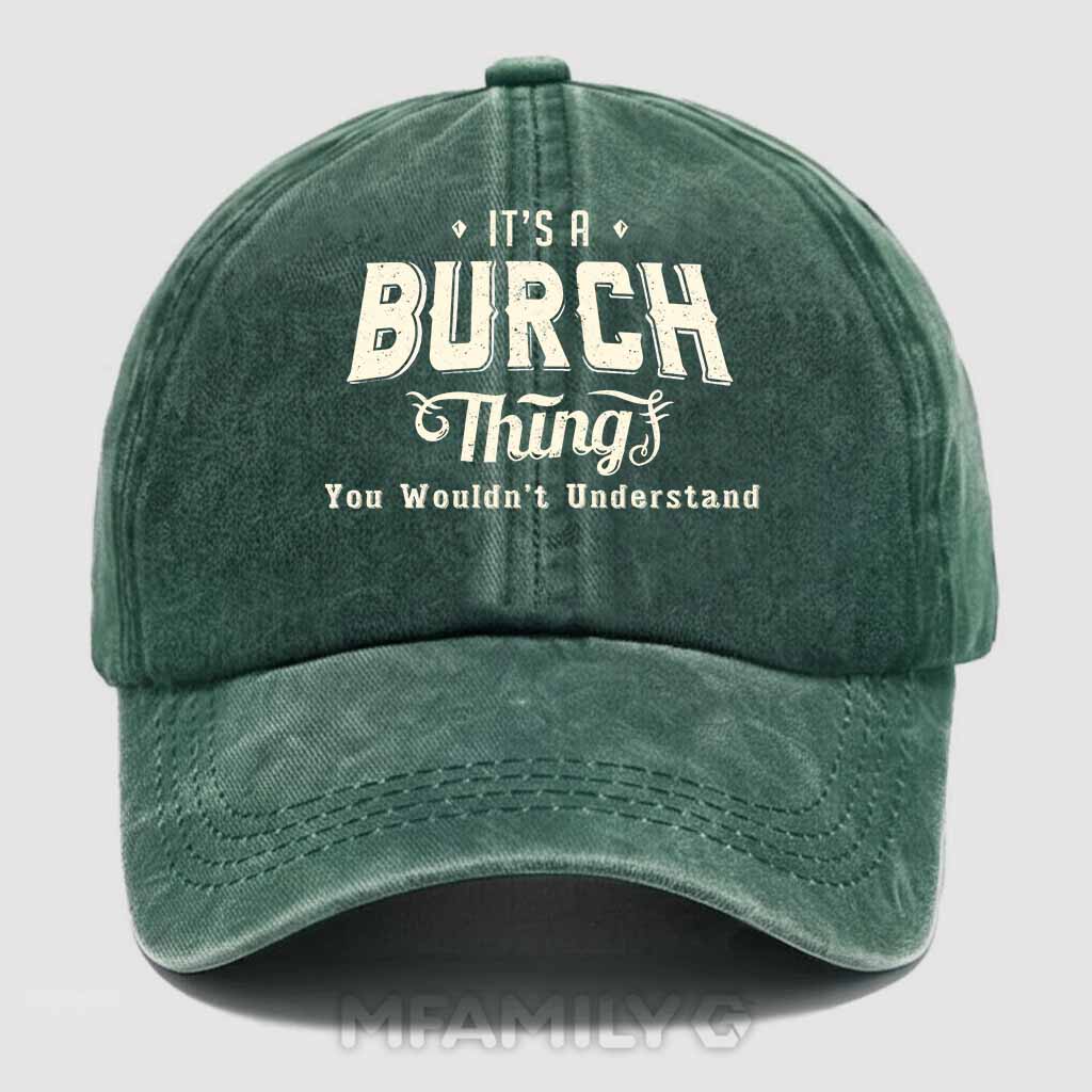 "It's A Burch Thing" Washed Baseball Cap