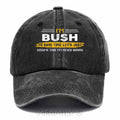 "Bush Never Wrong" Personalized Washed Baseball Cap