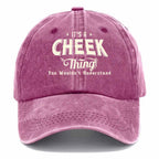 Personalized "It's A Cheek Thing" Washed Baseball Cap
