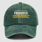 Custom "Frederick Never Wrong" Washed Baseball Cap
