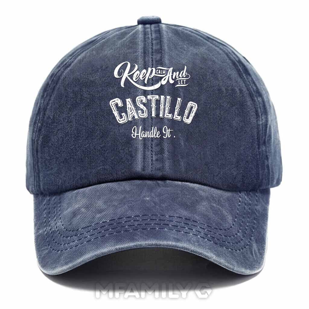 "Keep Calm And Let Castillo Handle It" Washed Baseball Cap