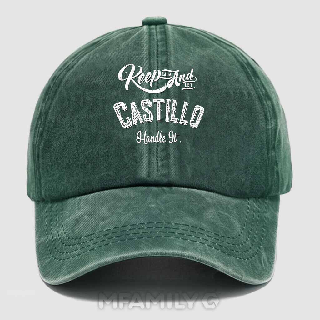 "Keep Calm And Let Castillo Handle It" Washed Baseball Cap