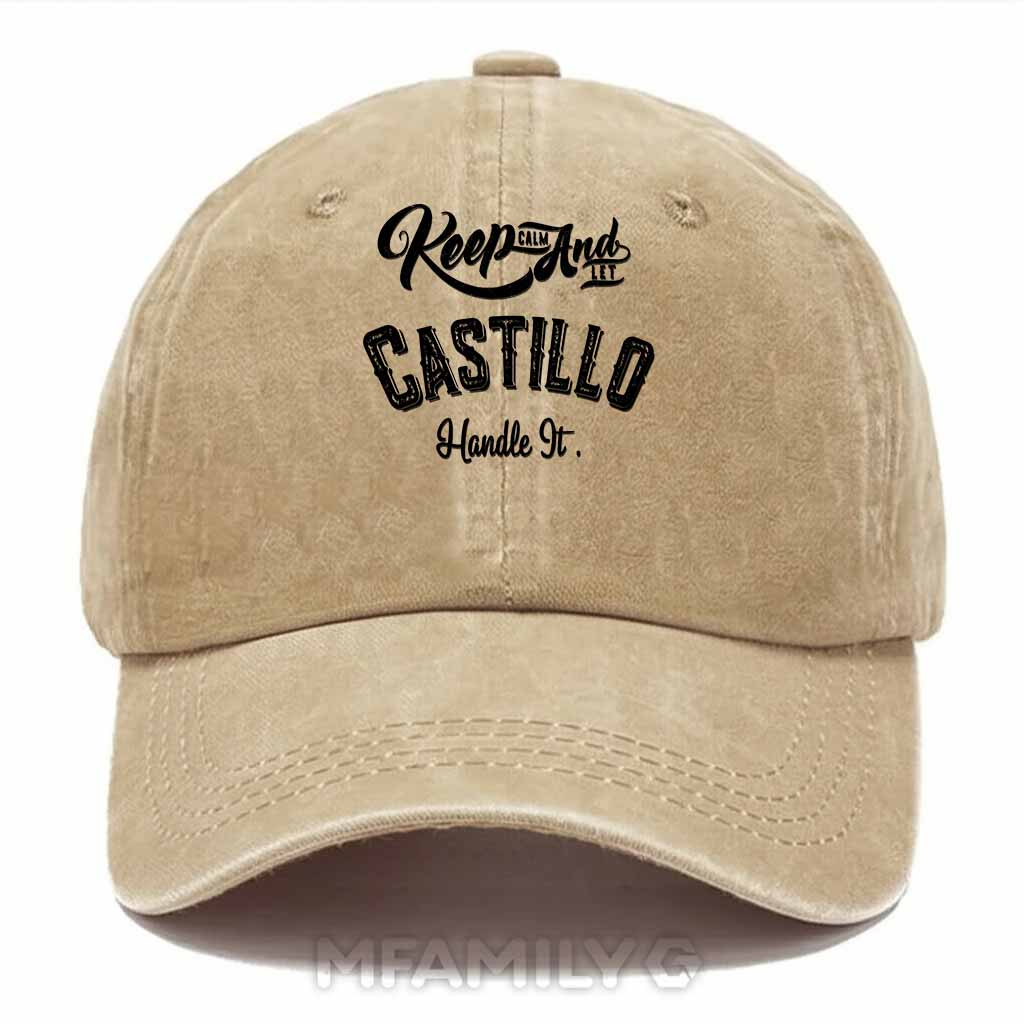 "Keep Calm And Let Castillo Handle It" Washed Baseball Cap
