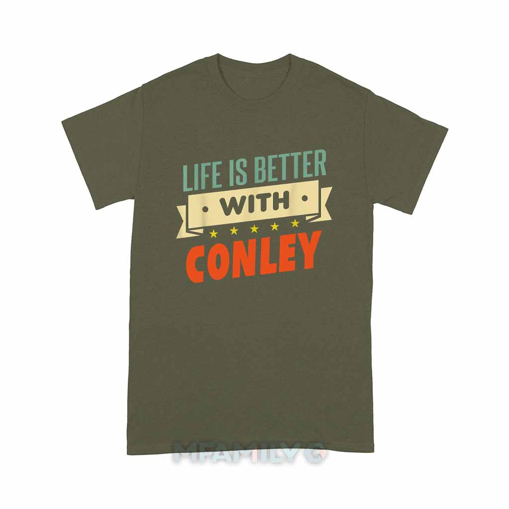 Personalized "Life Is Better With Conley" Unisex T-Shirt