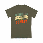 Personalized "Life Is Better With Conley" Unisex T-Shirt