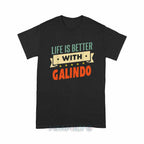 Personalized "Life Is Better With Galindo" Unisex T-Shirt