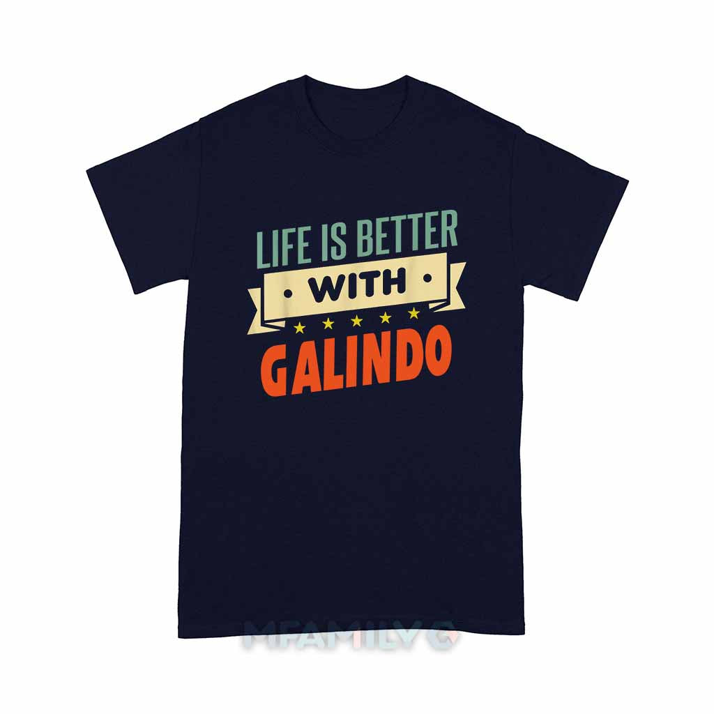 Personalized "Life Is Better With Galindo" Unisex T-Shirt