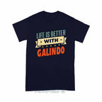 Personalized "Life Is Better With Galindo" Unisex T-Shirt