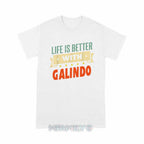 Personalized "Life Is Better With Galindo" Unisex T-Shirt