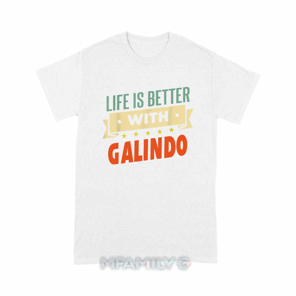 Personalized "Life Is Better With Galindo" Unisex T-Shirt