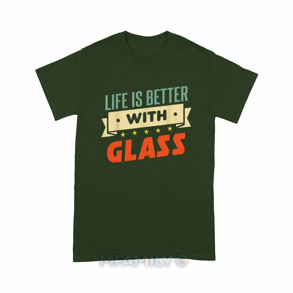 Personalized "Life Is Better With Glass" Unisex T-Shirt
