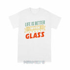 Personalized "Life Is Better With Glass" Unisex T-Shirt