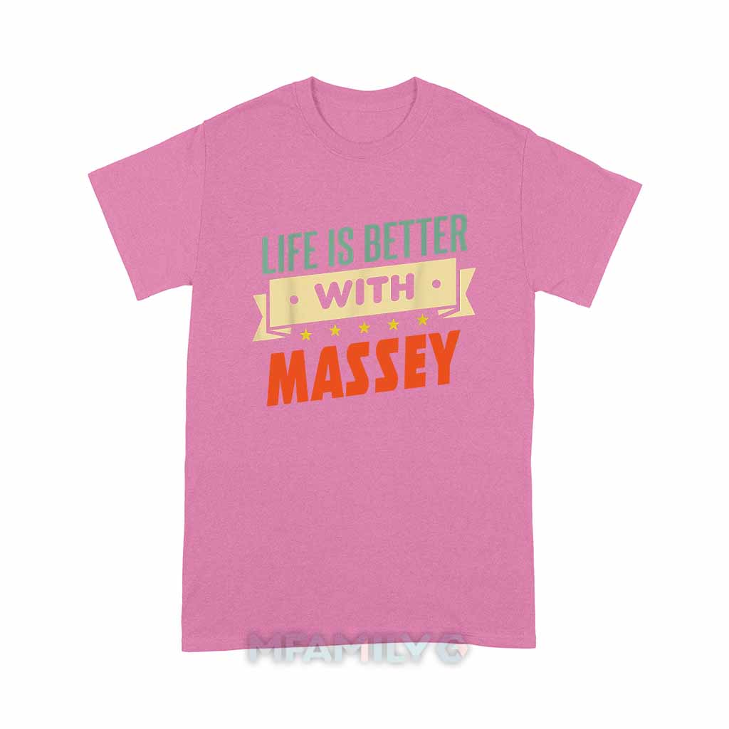 Personalized "Life Is Better With Massey" Unisex T-Shirt