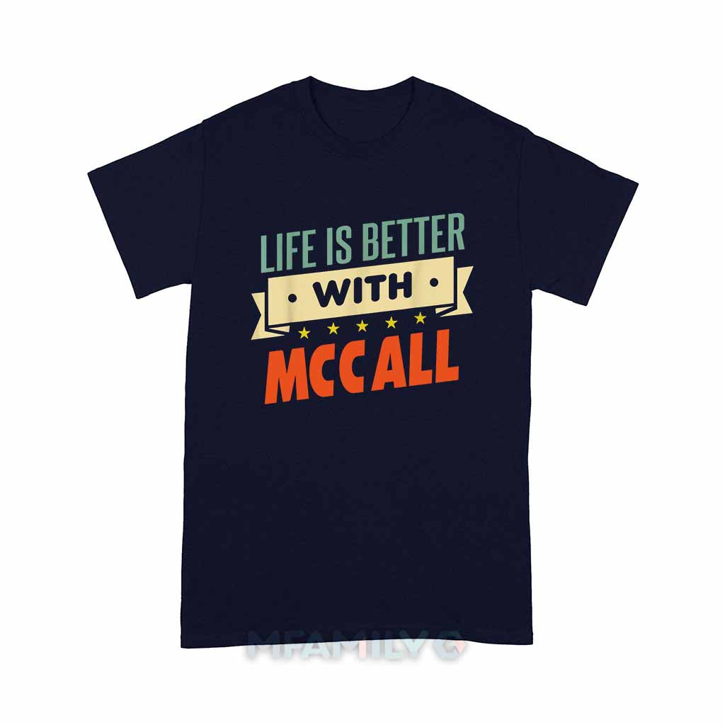 "Life Is Better With McCall" Personalized Unisex T-Shirt