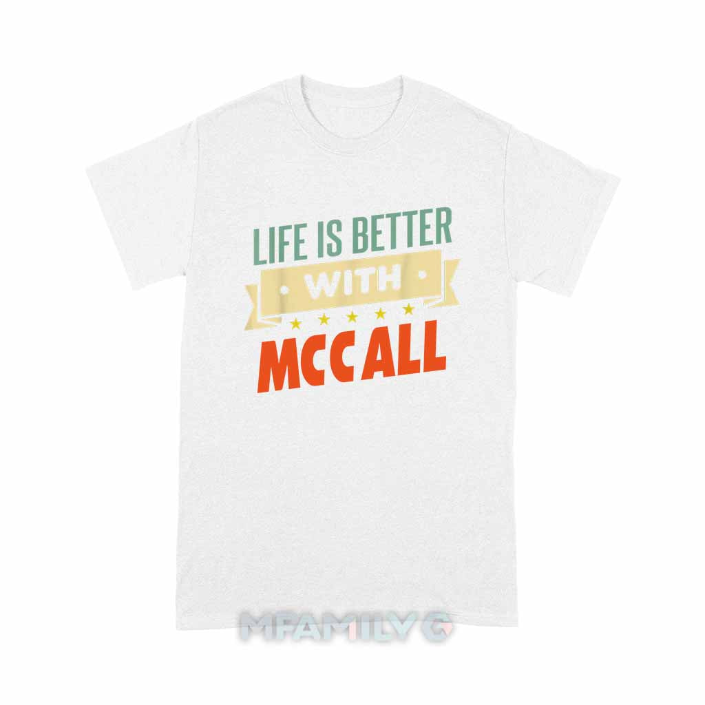 "Life Is Better With McCall" Personalized Unisex T-Shirt