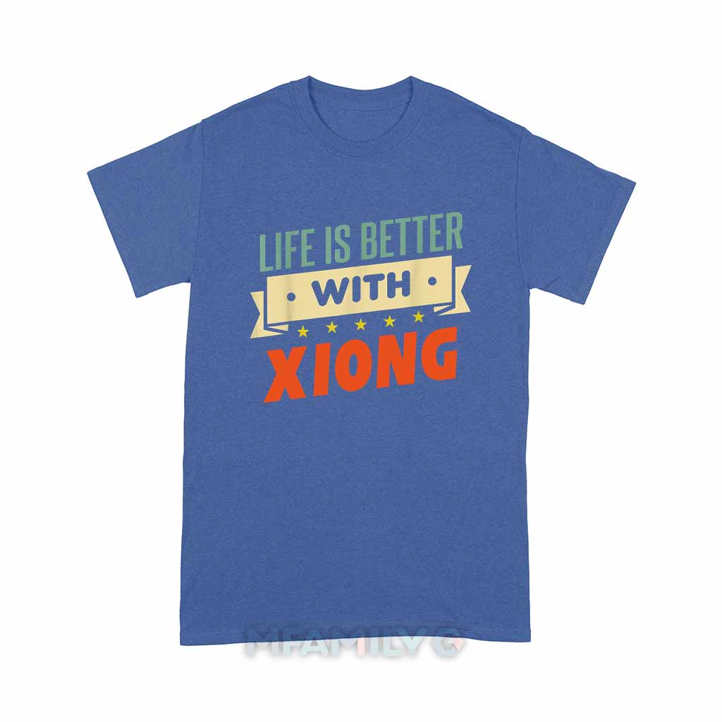 Personalized "Life Is Better With Xiong" Unisex T-Shirt