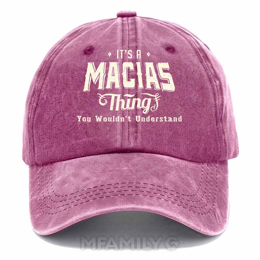 Personalized "It's A Macias Thing" Washed Baseball Cap