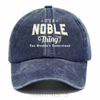 Personalized "Noble Thing" Washed Baseball Cap
