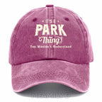 Personalized "It's A Park Thing" Washed Baseball Cap