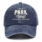 Personalized "It's A Park Thing" Washed Baseball Cap