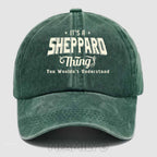 Personalized "It's A Sheppard Thing" Washed Baseball Cap