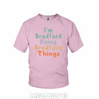 Personalized "I'm Doing Bradford Things" Youth T-Shirt