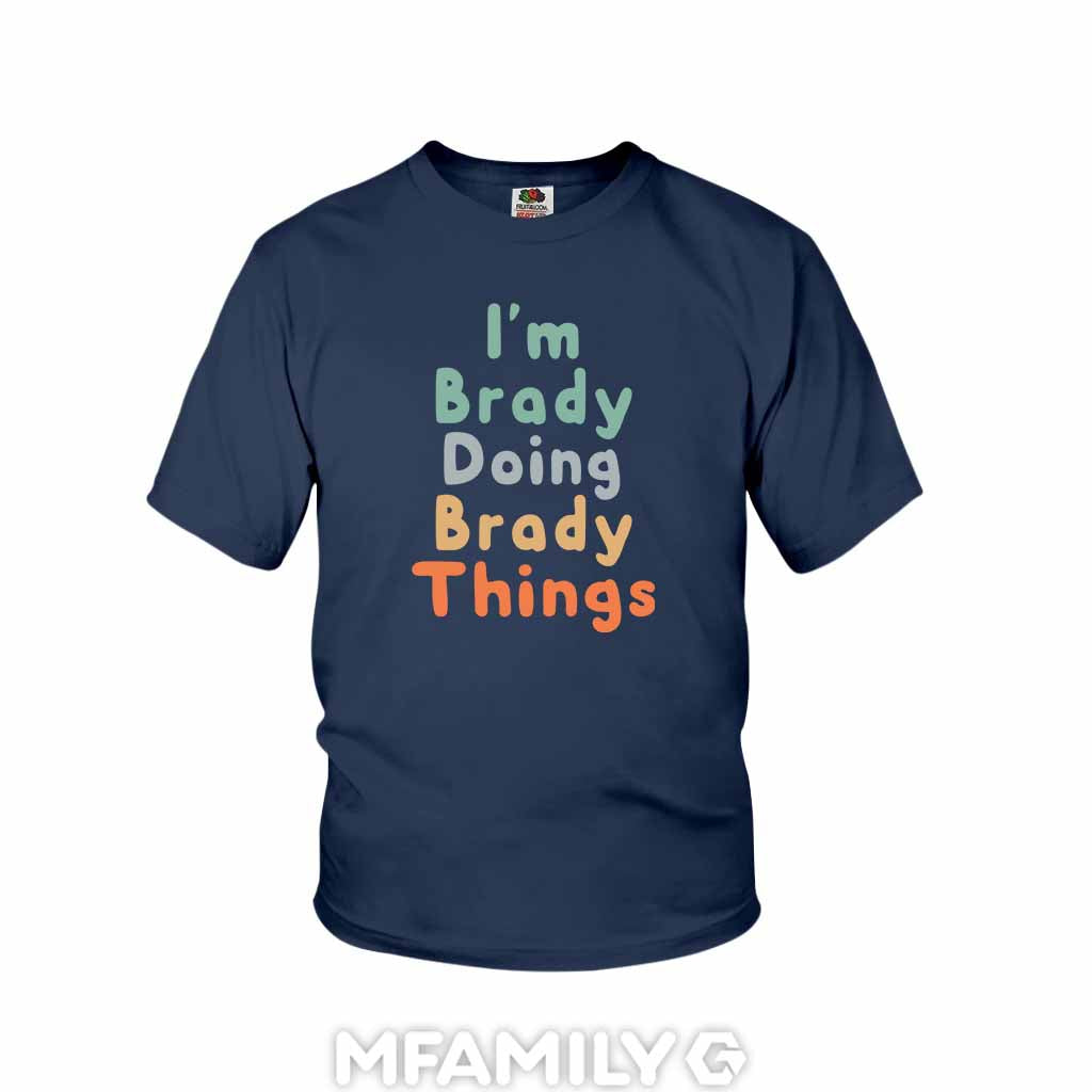 "I'm Doing Brady Things" Custom Youth T-Shirt