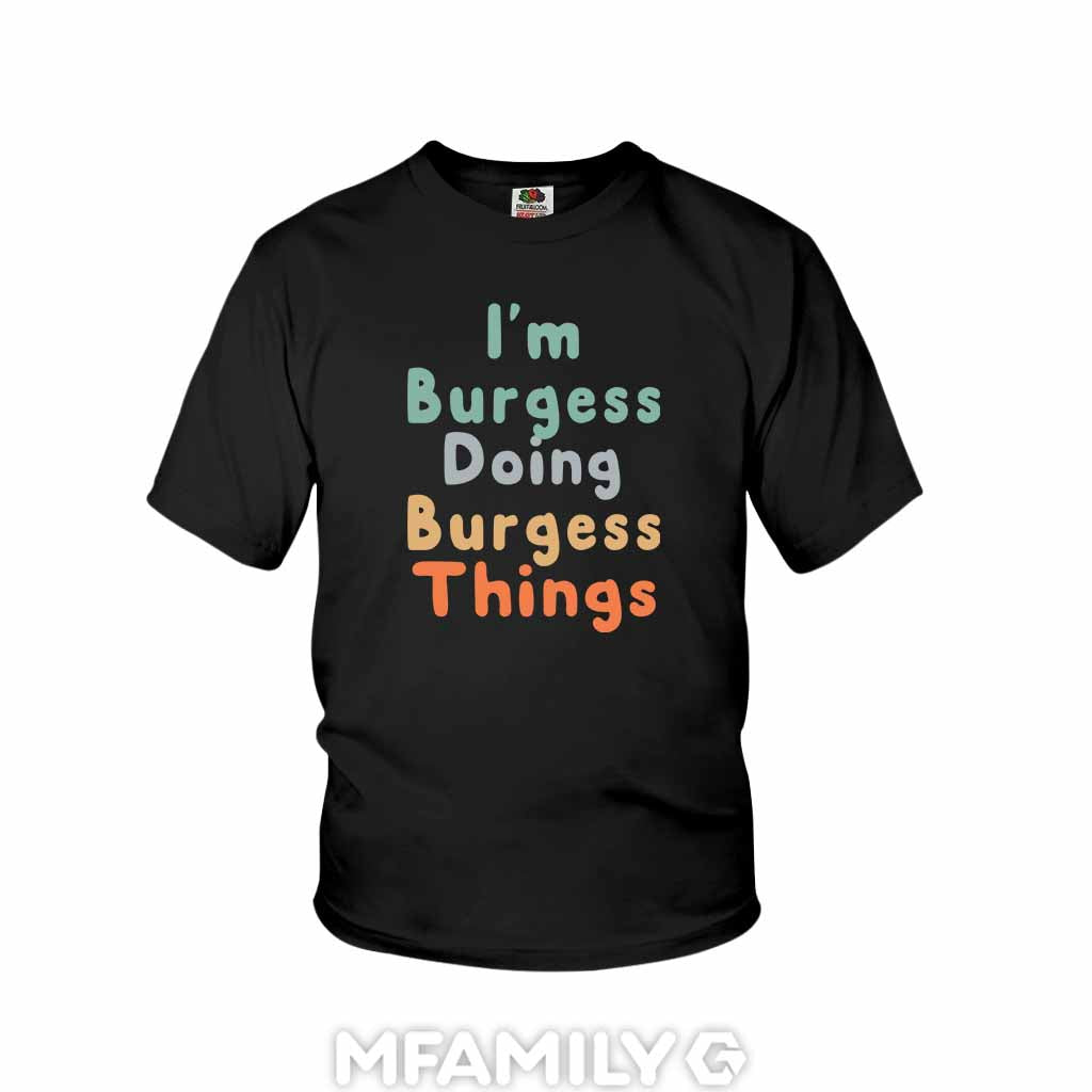 "I'm Doing Burgess Things" Custom Youth T-Shirt