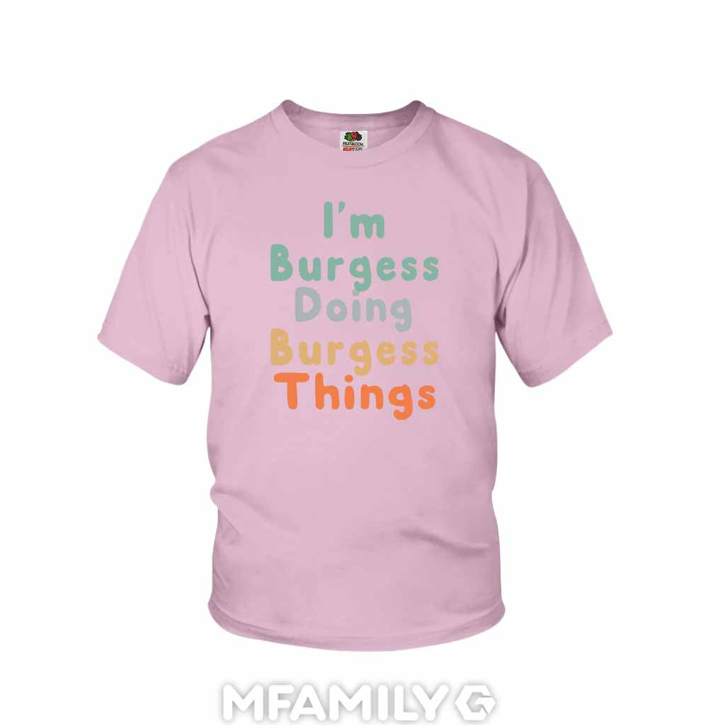 "I'm Doing Burgess Things" Custom Youth T-Shirt