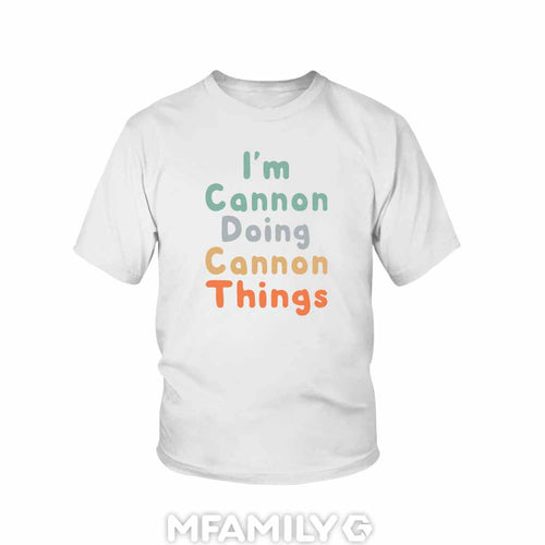 "I'm Doing Cannon Things" Custom Youth T-Shirt
