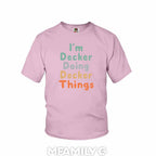 Personalized "I'm Doing Decker Things" Youth T-Shirt