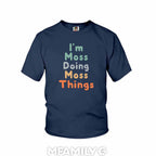 Personalized "I'm Doing Moss Things" Youth T-Shirt