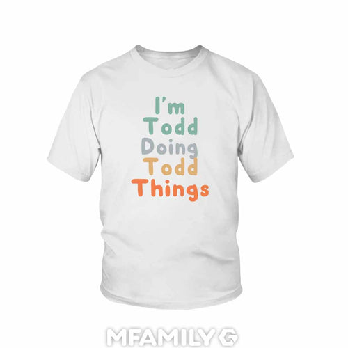 "I'm Doing Todd Things" Youth Graphic T-Shirt