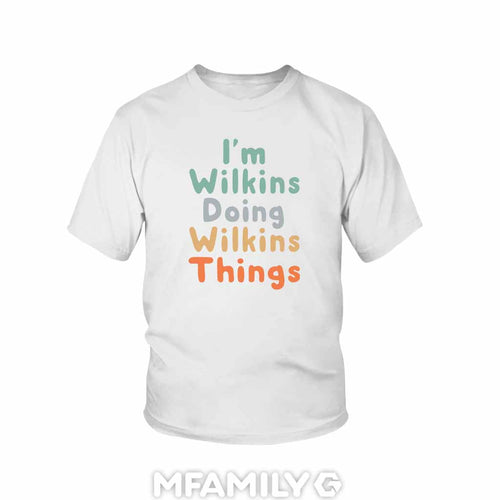"I'm Doing Wilkins Things" Personalized Youth T-Shirt